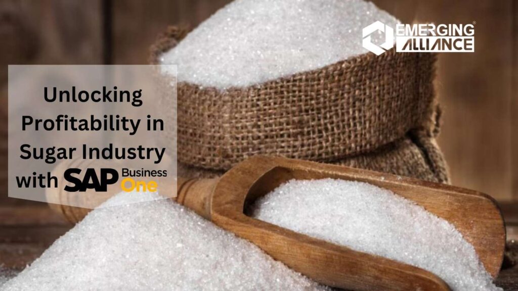 Unlocking Profitability in Sugar Industry with SAP Business One