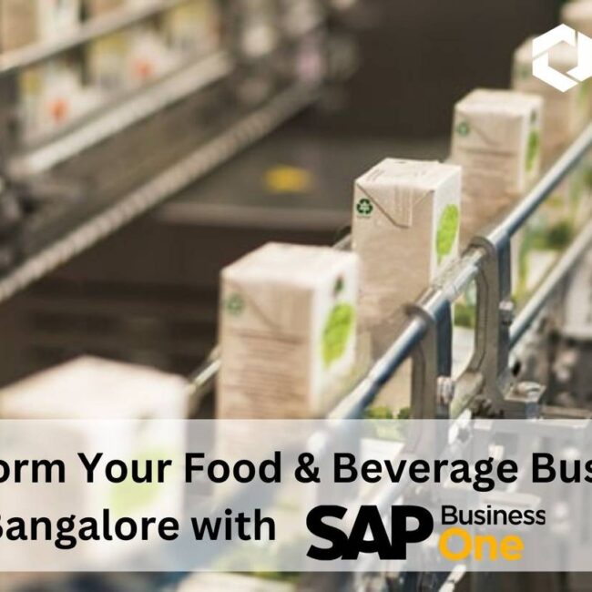 Transform Your Food & Beverage Business in Bangalore with SAP Business One