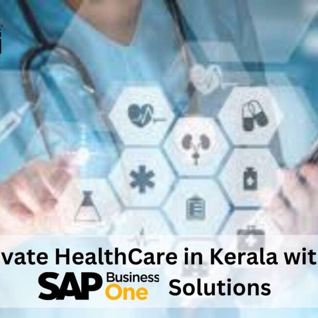 Elevate HealthCare in Kerala with SAP B1 Solutions