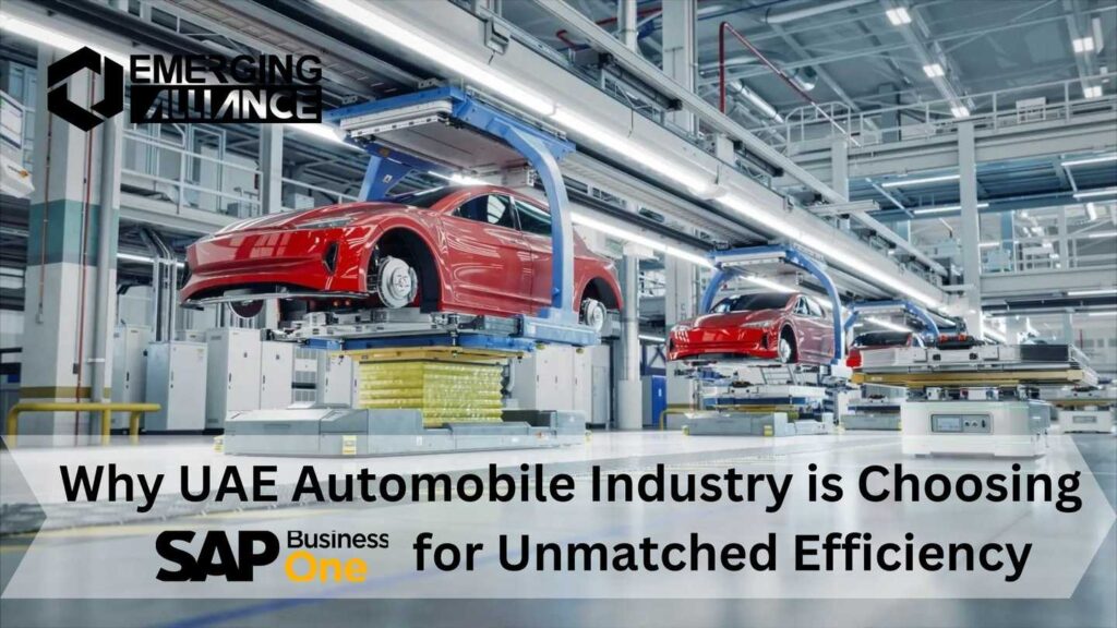 Why UAE Automobile Industry is Choosing SAP B1 for Unmatched Efficiency