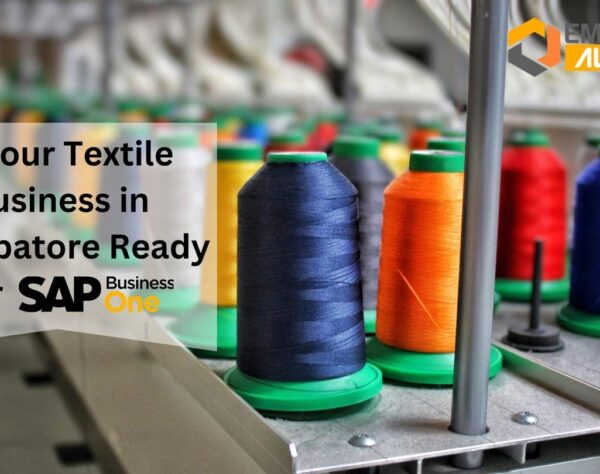 Is Your Textile Business in Coimbatore Ready for SAP B1?