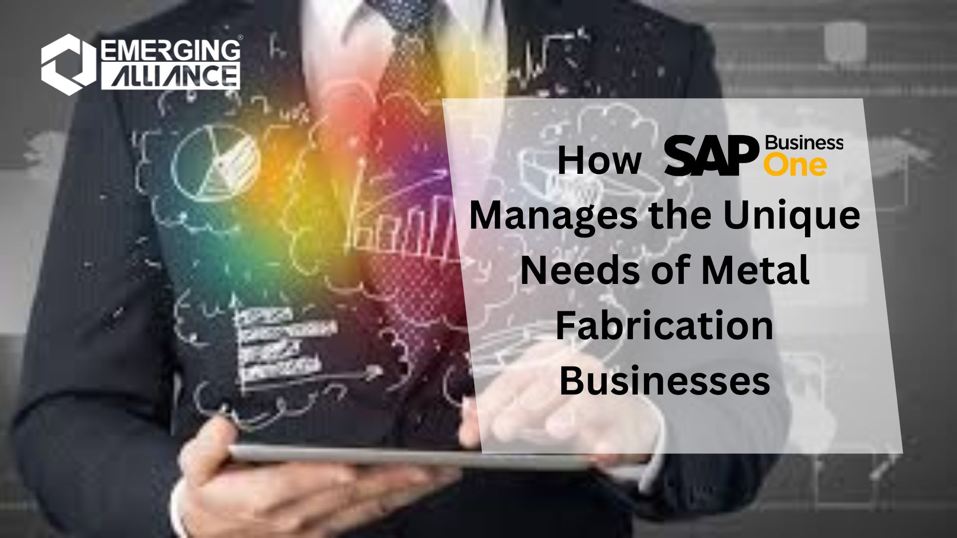 How SAP B1 Manages the Unique Needs of Metal Fabrication Businesses