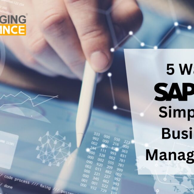 5 Ways SAP Business One Simplifies Business Management