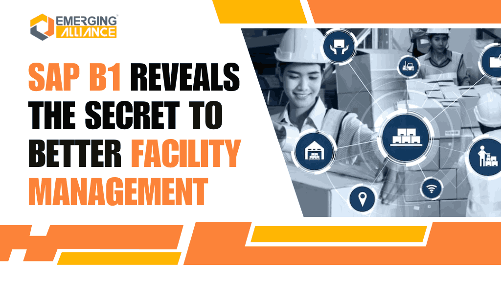 SAP B1 Reveals the Secret to Better Facility Management