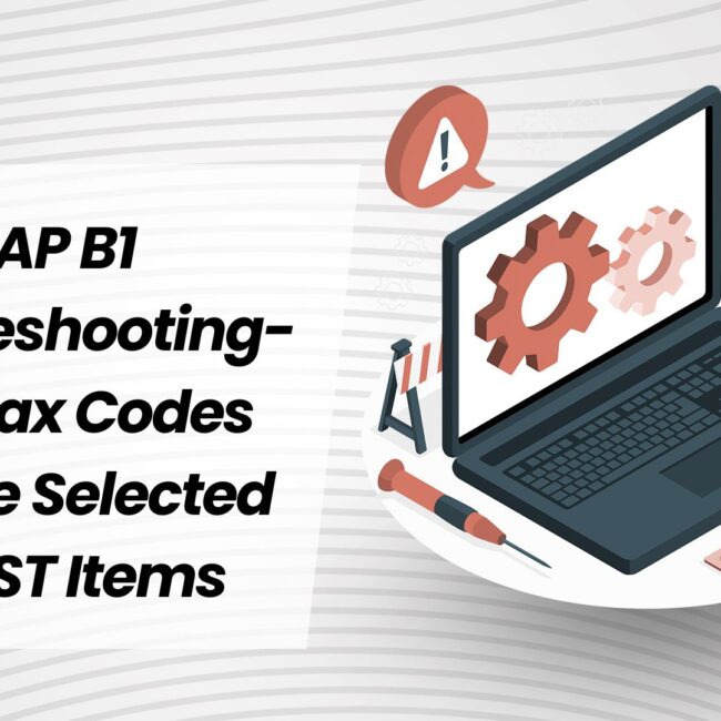 SAP B1 Troubleshooting - GST Tax Codes Can Be Selected for GST Items