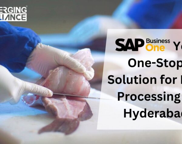 SAP B1: Your One-Stop Solution for Fish Processing in Hyderabad