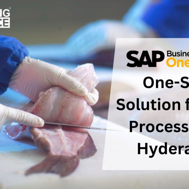 SAP B1: Your One-Stop Solution for Fish Processing in Hyderabad