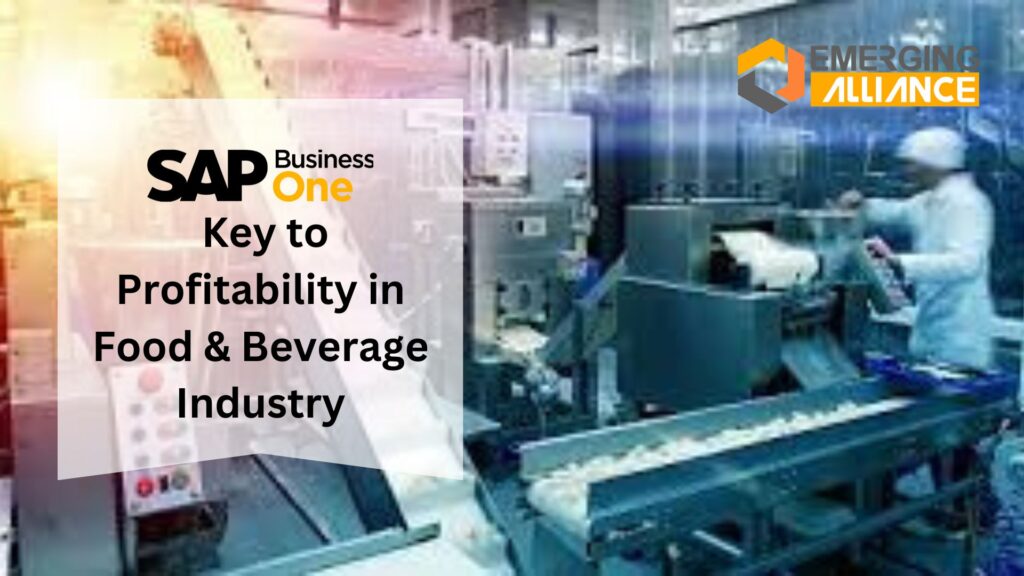 SAP Business One: Key to Profitability in Food & Beverage Industry