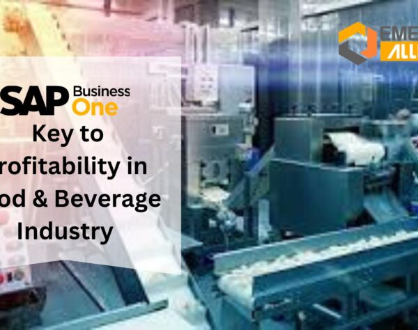 SAP Business One: Key to Profitability in Food & Beverage Industry