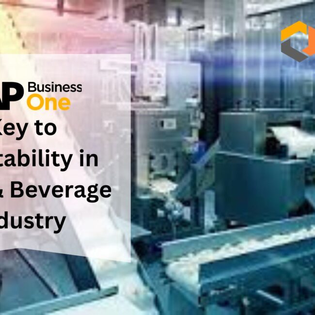 SAP Business One: Key to Profitability in Food & Beverage Industry