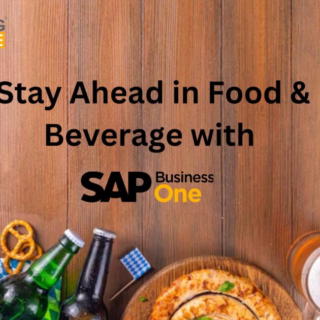 Stay Ahead in Food & Beverage with SAP Business One