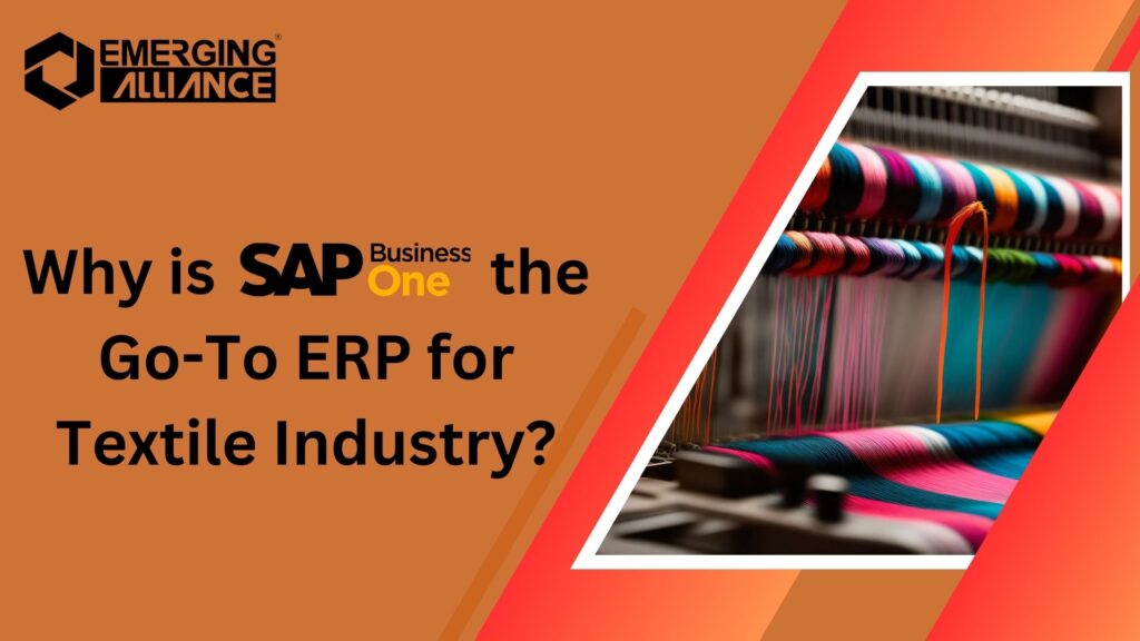 Why is SAP B1 the Go-To ERP for Textile Industry?