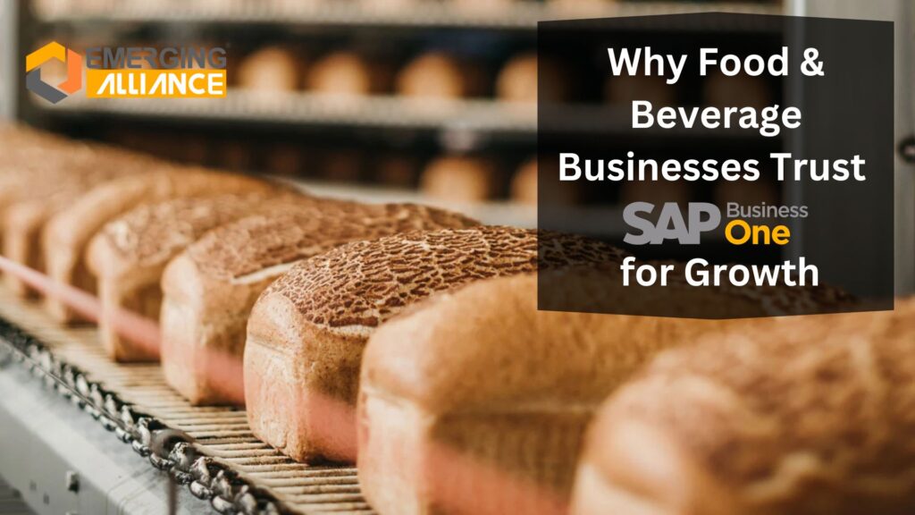 Why Food & Beverage Businesses Trust SAP Business One for Growth