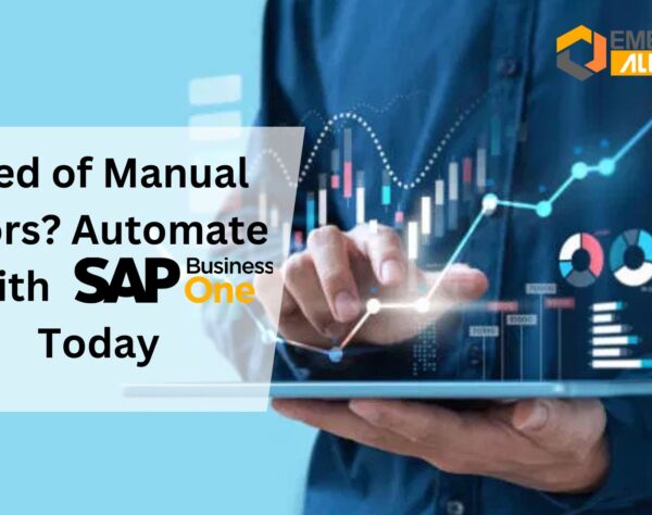 Tired of Manual Errors? Automate with SAP Business One Today