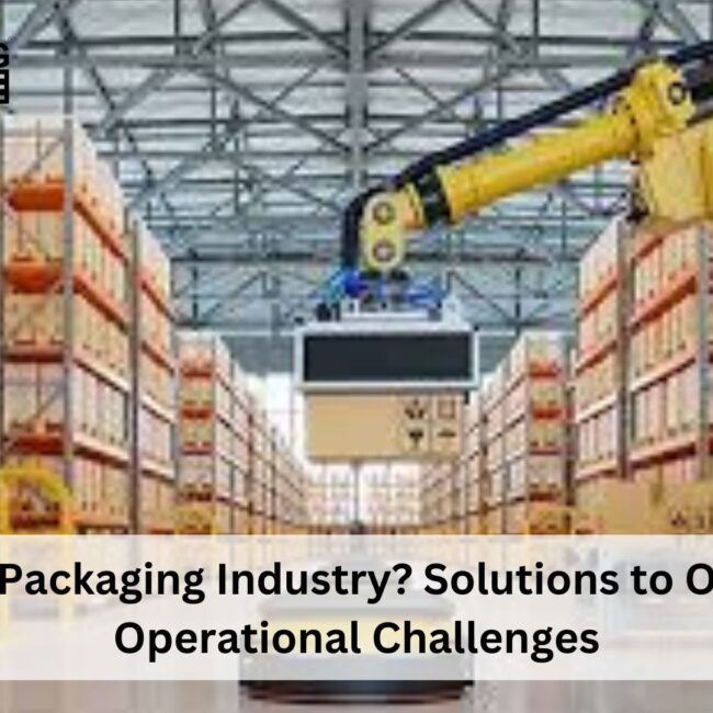 SAP B1 Solutions for Growing Packaging Industry Solutions to Overcome Operational Challenges