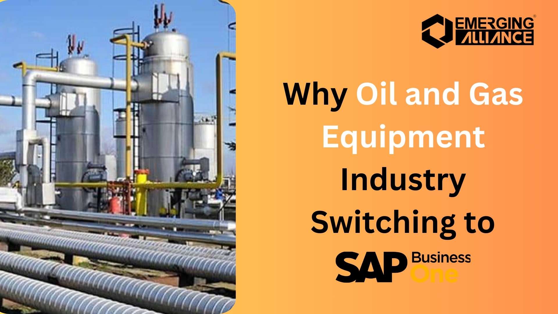 Why Oil and Gas Equipment Industry Switching to SAP B1