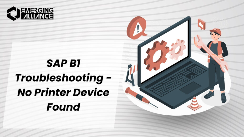 SAP B1 Troubleshooting - No Printer Device Found