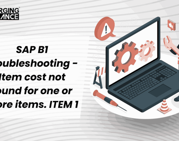 SAP B1 Troubleshooting - Item cost not found for one or more items. ITEM 1