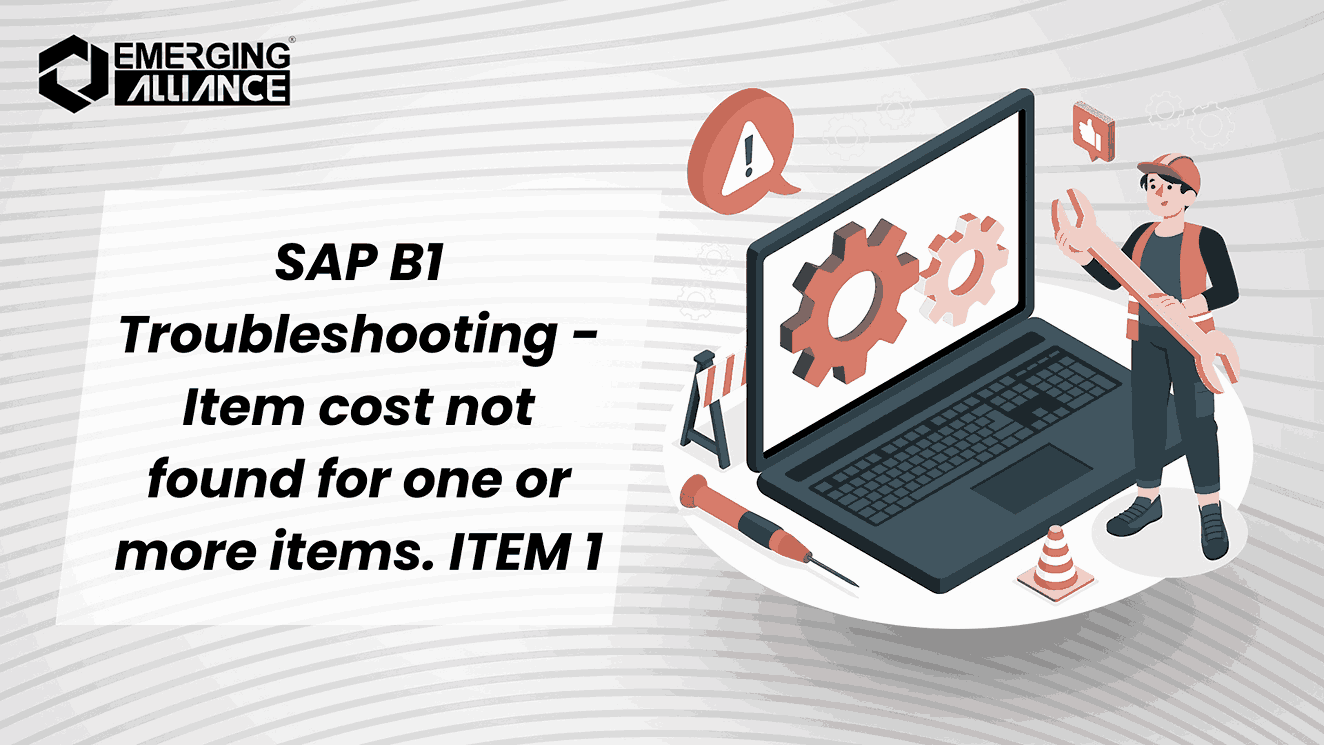 SAP B1 Troubleshooting - Item cost not found for one or more items. ITEM 1