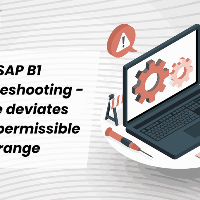 SAP B1 Troubleshooting - Date deviates from permissible range