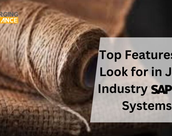 Top Features to Look for in Jute Industry SAP B1 Systems