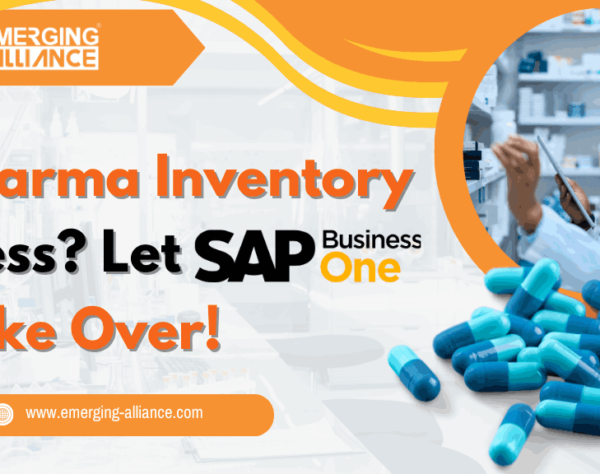 SAP B1 for Pharmaceutical: No More Inventory Guesswork!