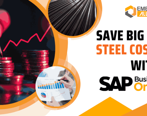 Say No to Hidden Costs in Steel: SAP B1 Is the Fix