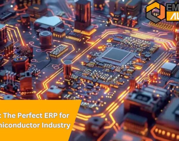 SAP B1: The Perfect ERP for the Semiconductor Industry