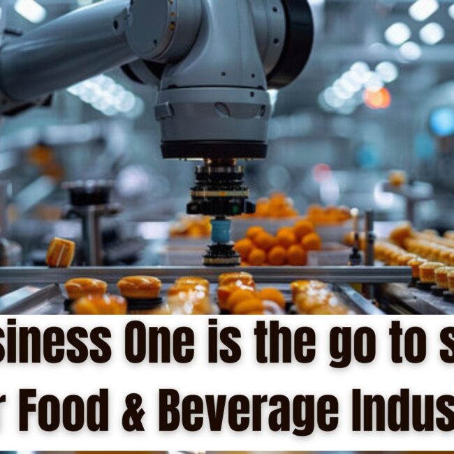 SAP Business One is the go to solution for Food & Beverage Industry