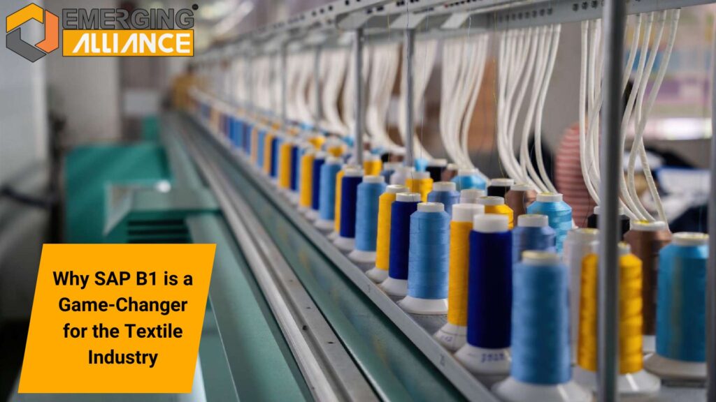 Why SAP B1 is a Game-Changer for the Textile Industry