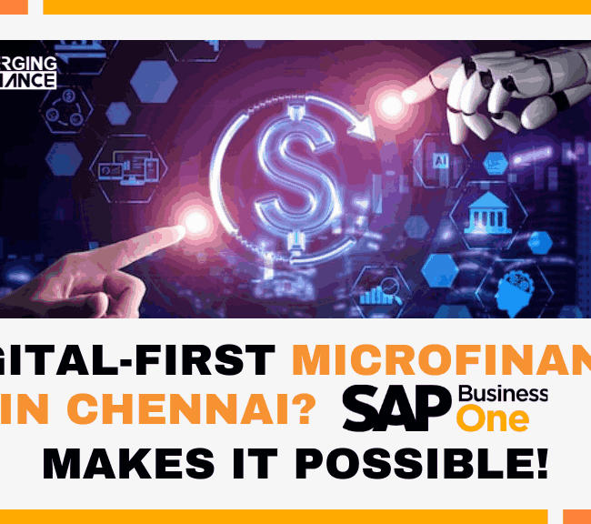 Digital-First Microfinance in Chennai? SAP B1 Makes It Possible!