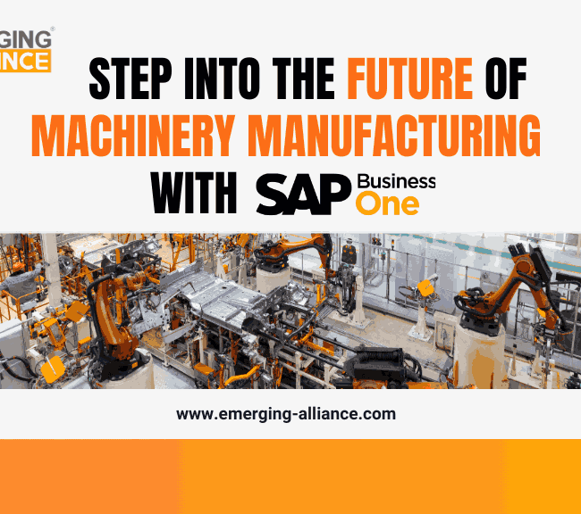 Step into the Future of Machinery Manufacturing with SAP B1!