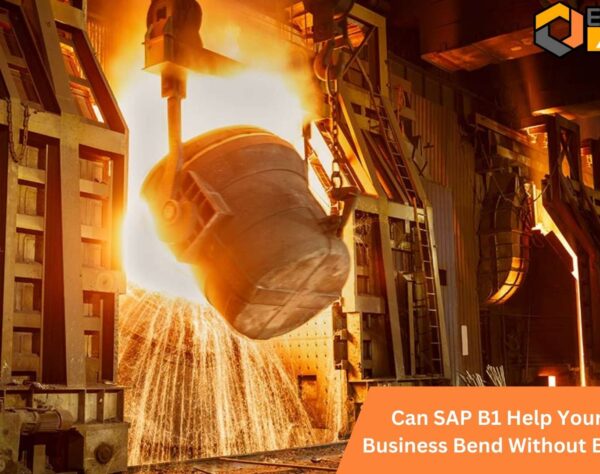 Can SAP B1 Help Your Steel Business Bend Without Breaking?