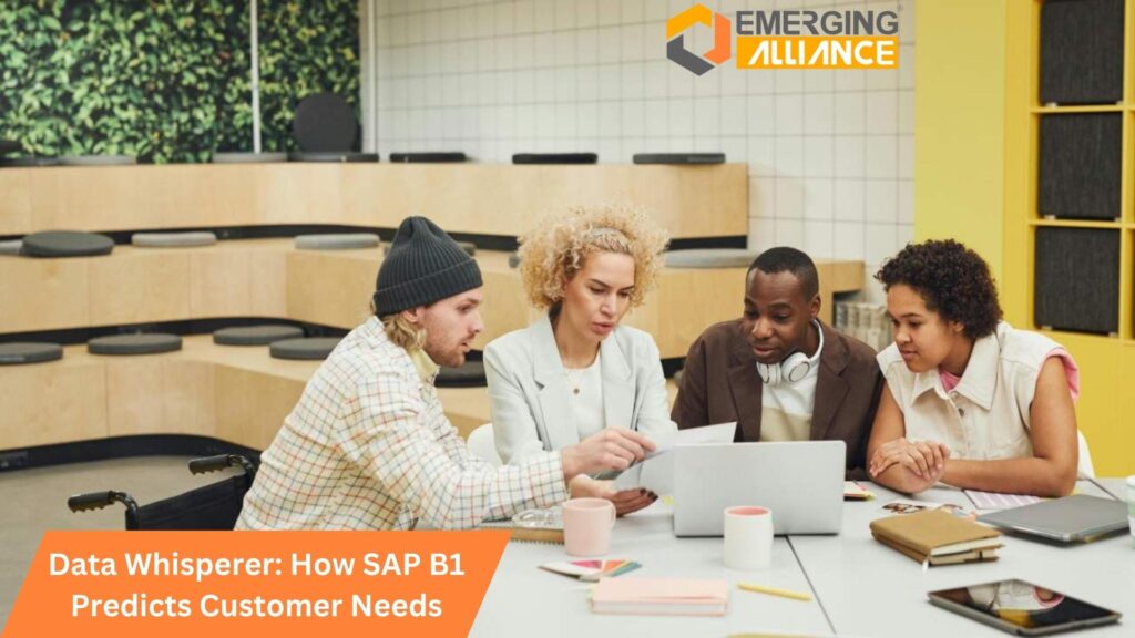 Data Whisperer: How SAP B1 Predicts Customer Needs