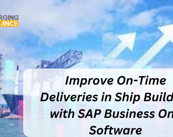 Improve On-Time Deliveries in Ship Building with SAP Business One Software