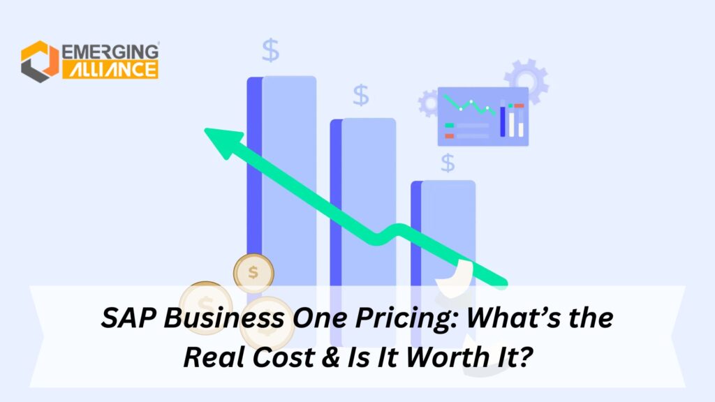 SAP Business One Pricing: What’s the Real Cost & Is It Worth It?