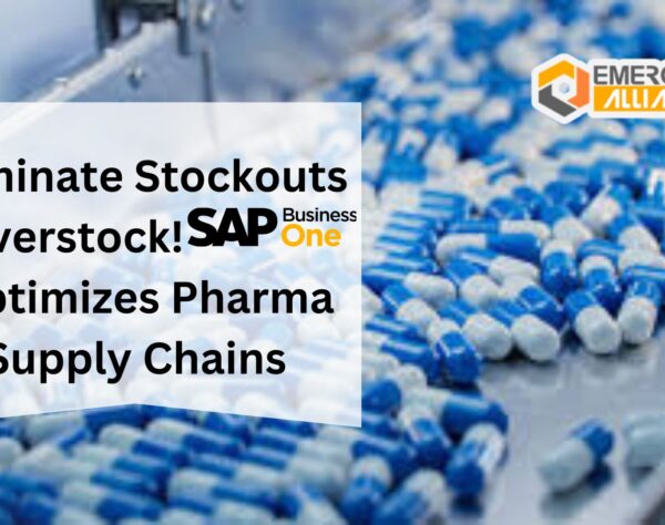 Eliminate Stockouts & Overstock! SAP B1 Optimizes Pharma Supply Chains