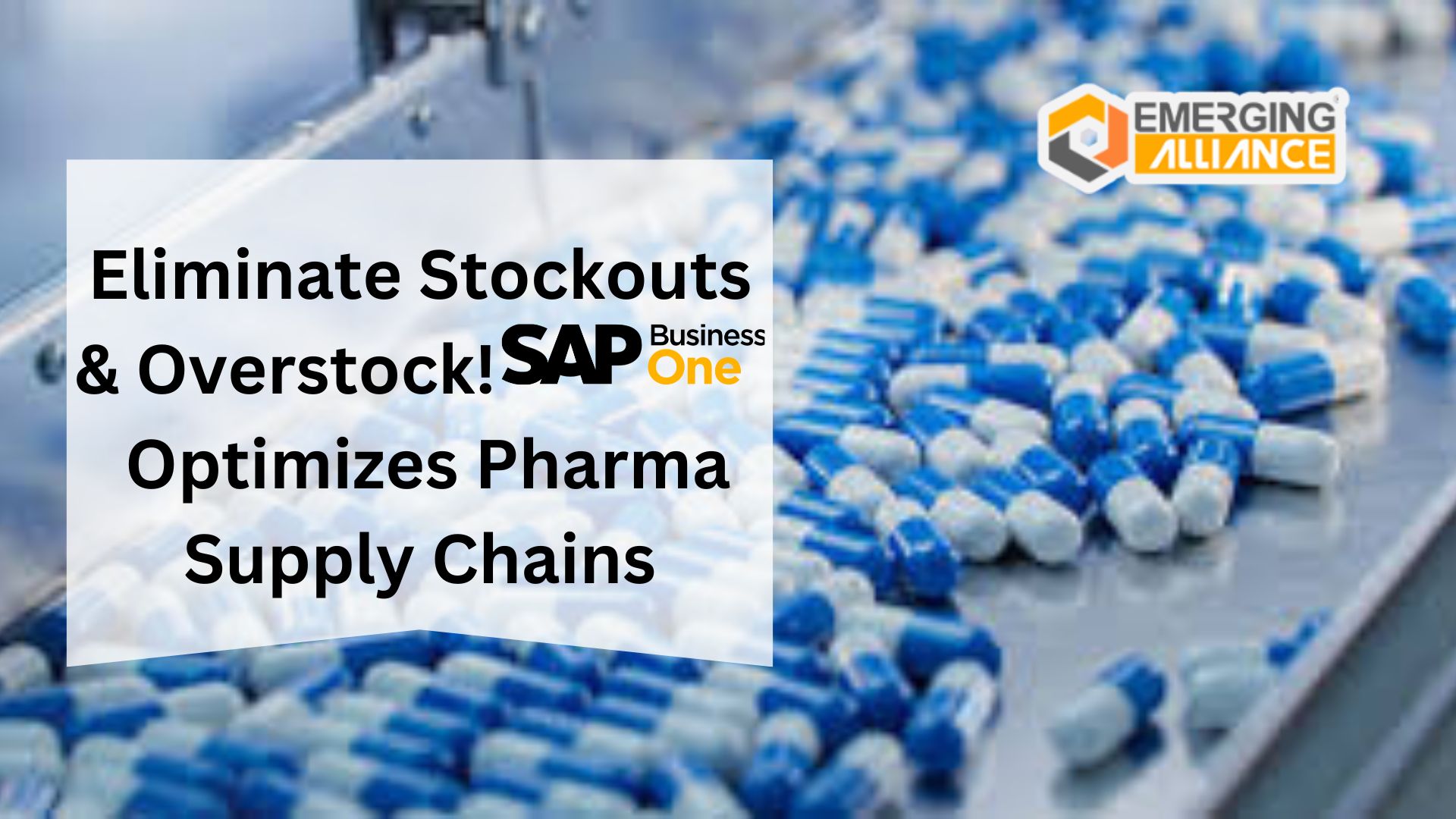 Eliminate Stockouts & Overstock! SAP B1 Optimizes Pharma Supply Chains